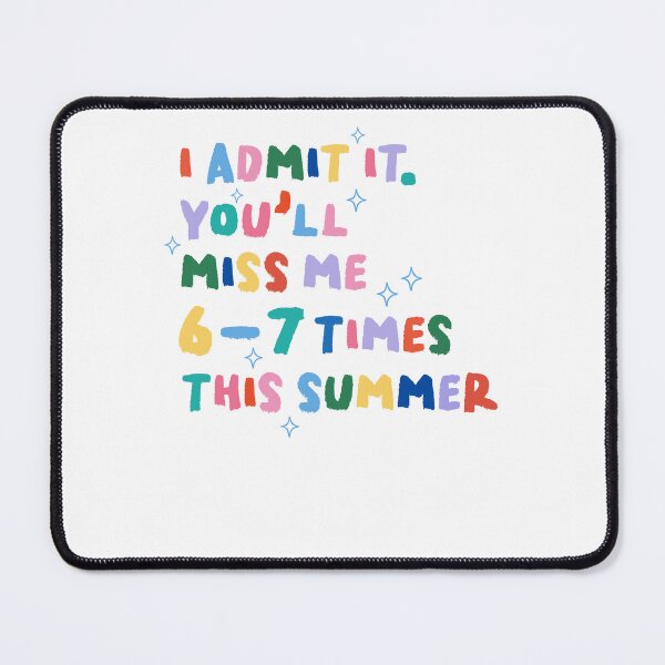 Item preview, You'll Miss Me 6-7 Times This Summer designed and sold by krystalRomanart.