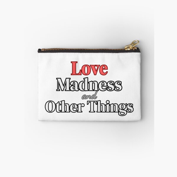 Item preview, Love Madness and Other Things Sarcastic Love Quote Shirt designed and sold by Odd Serif.