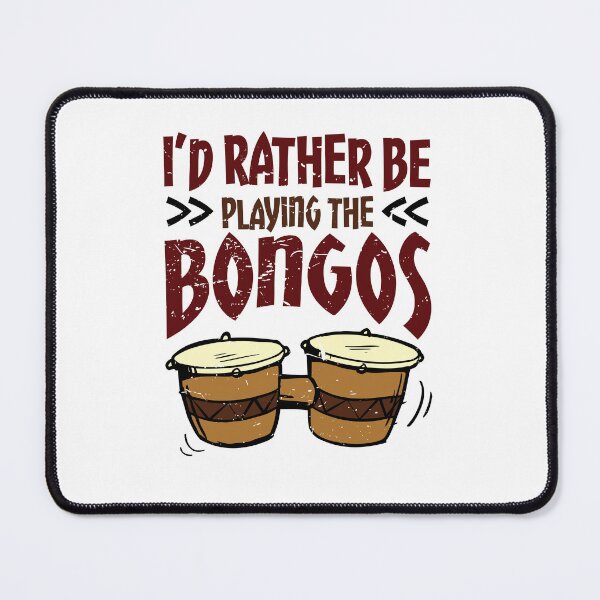 Item preview, I'd Rather Be Playing the Bongos designed and sold by jaygo.
