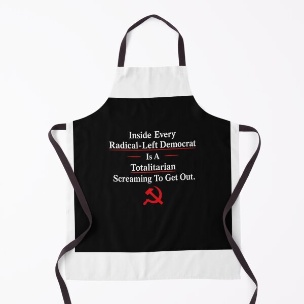 Item preview, Inside Every Radical-Left Democrat Is A Totalitarian Screaming To Get Out designed and sold by JoelsCorner.