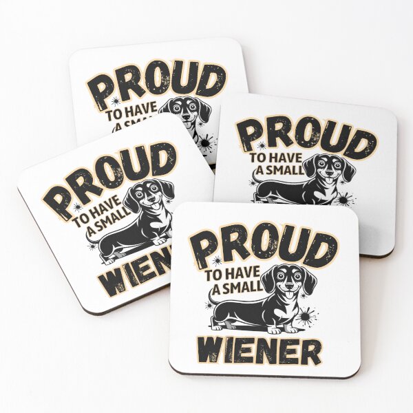 Item preview, Proud To Have A Small Wiener designed and sold by Naitsebas.