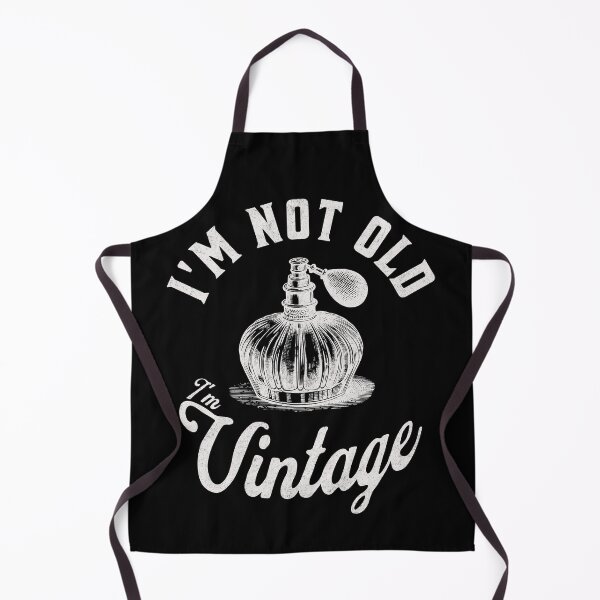 Item preview, i'm not old i'm vintage perfume bottle classic funny getting older birthday joke designed and sold by KHWD.