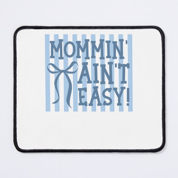 Item preview, Mommin Ain't Easy Blue Preppy Stripes designed and sold by krystalRomanart.