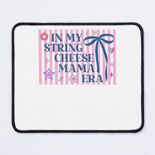 Item preview, In My String Cheese Mama Era designed and sold by krystalRomanart.