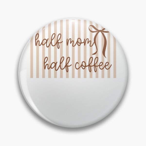 Item preview, Half Mom Half Coffee Neutral Preppy Stripes & Coquette Bow designed and sold by krystalRomanart.