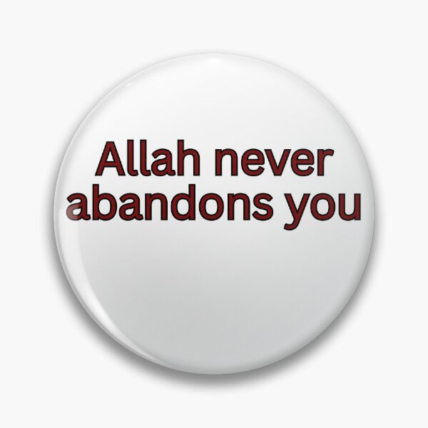 Item preview, Allah never abandons you-religious saying designed and sold by HustlersShop77.