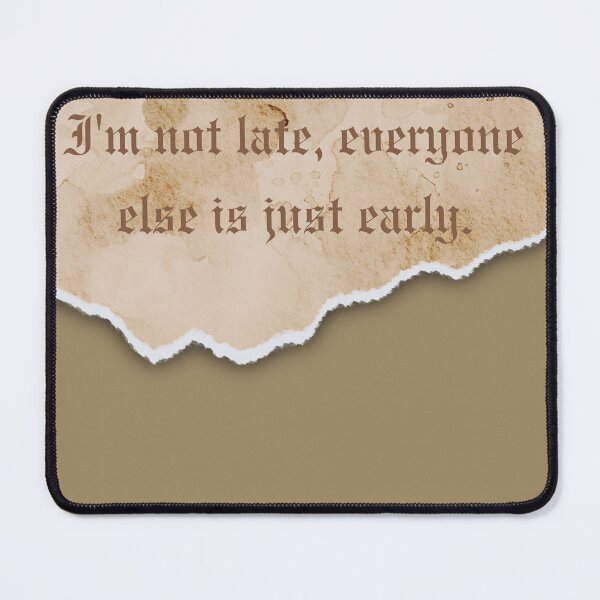 Item preview, I'm Not Late Everyone Else Is Just Early - Vintage Torn Paper Quote designed and sold by SolutionsArt.