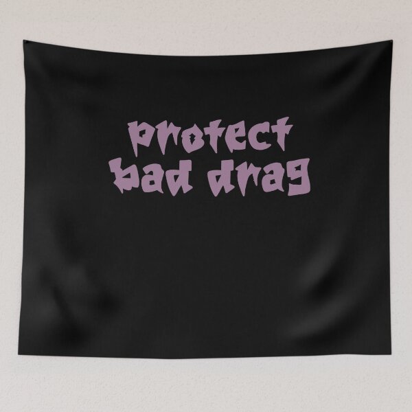 Item preview, Protect Bad Drag designed and sold by BritySpear.