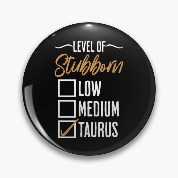 Item preview, Taurus Level of Stubborn designed and sold by humnoo.