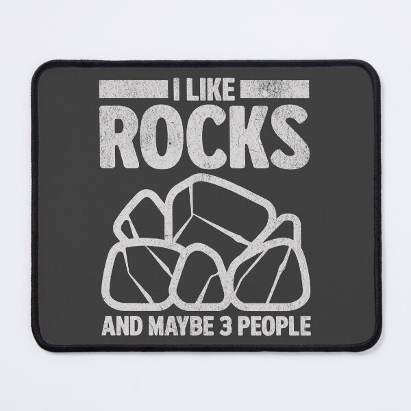 Item preview, I Like Rocks And Maybe 3 People Funny Rock Collector Rockhound (light version) designed and sold by KLArtzStore.