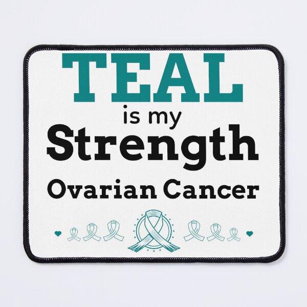 Item preview, TEAL is my Strength Ovarian Cancer designed and sold by ACA Design & Print.