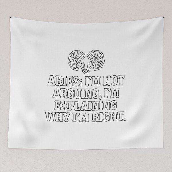 Item preview, Aries Zodiac: I'm Not Arguing, I'm Explaining Why I'm Right designed and sold by Wit & Wear.