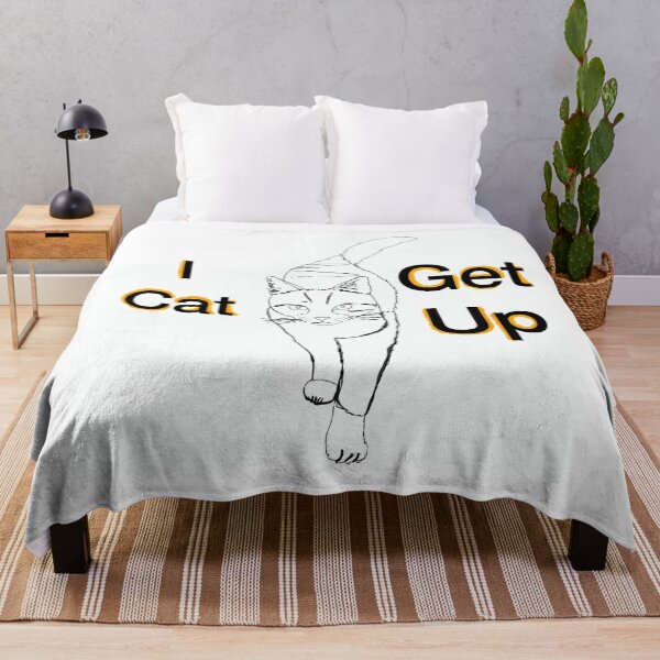 Item preview, i cat get up designed and sold by Idiotic Tees.