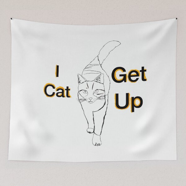 Item preview, i cat get up designed and sold by Idiotic Tees.