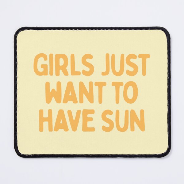 Item preview, Girls Just Want To Have Sun designed and sold by Spring Things.