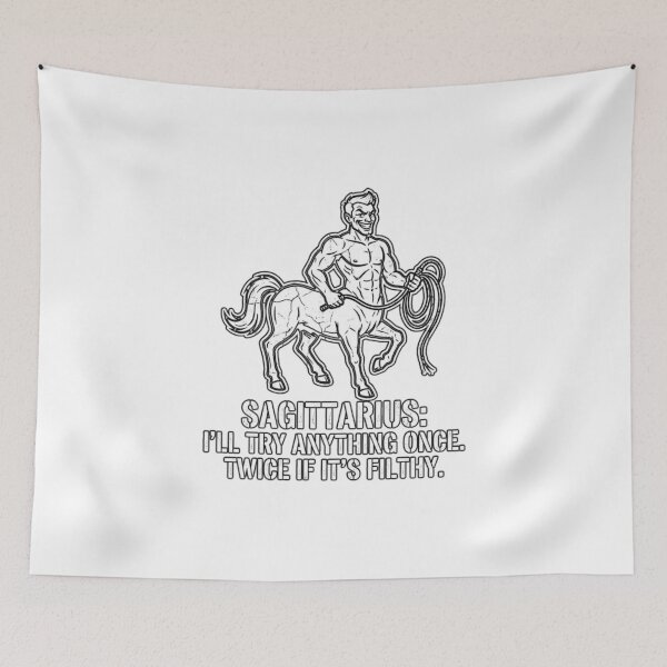 Item preview, Sagittarius Quote: I’ll Try Anything Once, Twice If It's Filthy designed and sold by Wit & Wear.