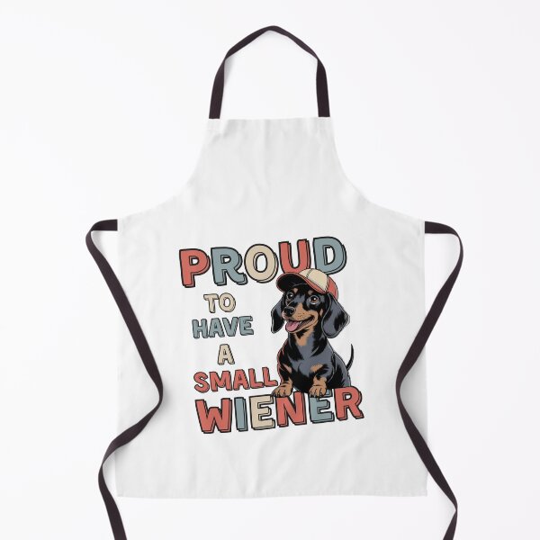 Item preview, Proud To Have A Small Wiener designed and sold by Naitsebas.