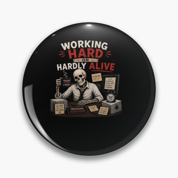 Item preview, Working Hard Or Hardly Alive Funny Skeleton Overwork Meme Design designed and sold by MotylekAnia.