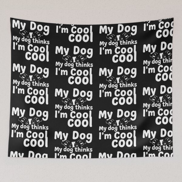 Item preview, My Dog Thinks I'm Cool Funny Dog Lover Tee designed and sold by artlife4.