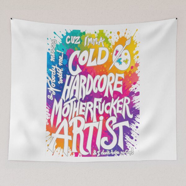 Item preview, Cold Hardcore Motherfucker Artist – Color Splash Creative Typography designed and sold by MGB&KaroGaiaArt.