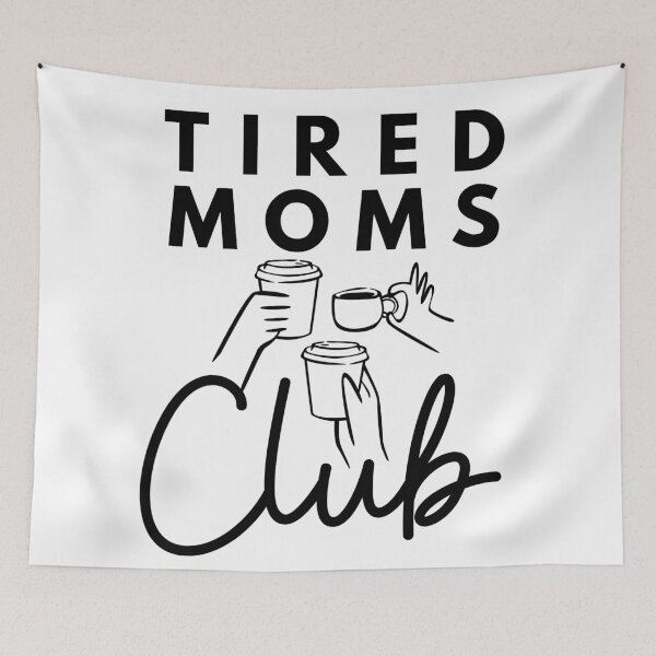 Item preview, Tired Moms Club designed and sold by NitaBG.