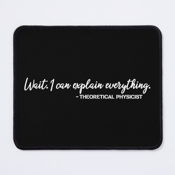 Item preview, Theoretical Physicists Excuse Funny Science Gift for Physics Lovers designed and sold by ScienceCorner.
