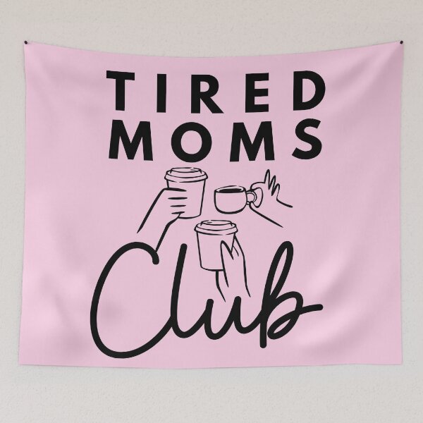 Item preview, Tired Moms Club - Pink designed and sold by NitaBG.