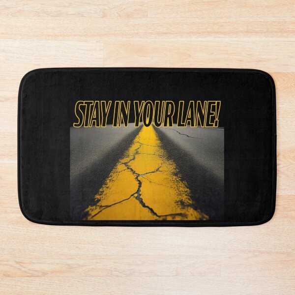 Item preview, STAY IN YOUR LANE   (YELLOW VER.) designed and sold by BIGPIX91011.
