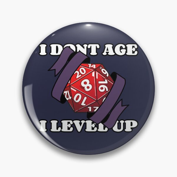 Item preview, I dont Age I Level Up  designed and sold by Drippik.