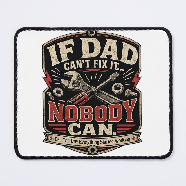 Item preview, If Dad can't Fix designed and sold by InkDrifter.