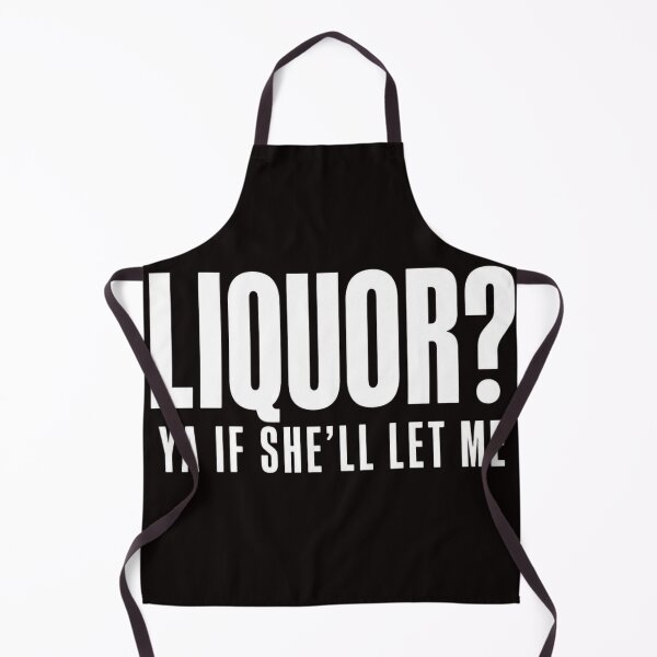 Item preview, Liquor? Ya If She'll Let Me T-Shirt, funny adult humor drinking gift, bachelor party gag gift graphic tee designed and sold by Maravillio.