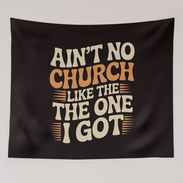 Aperçu de l'œuvre Vêtements « Ain’t No Church Like The One I Got » – Affirmation positive religieuse basée sur la foi créée et vendue par Redgiant87x.