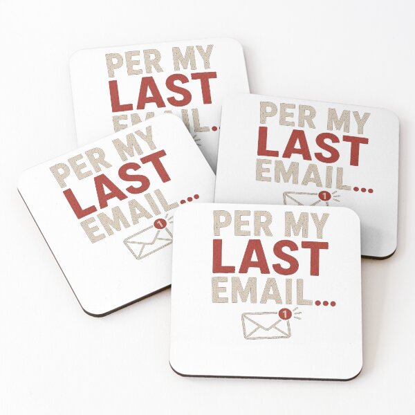 Item preview, Per My Last Email Funny Office Humor Minimal Text Meme Design designed and sold by MotylekAnia.
