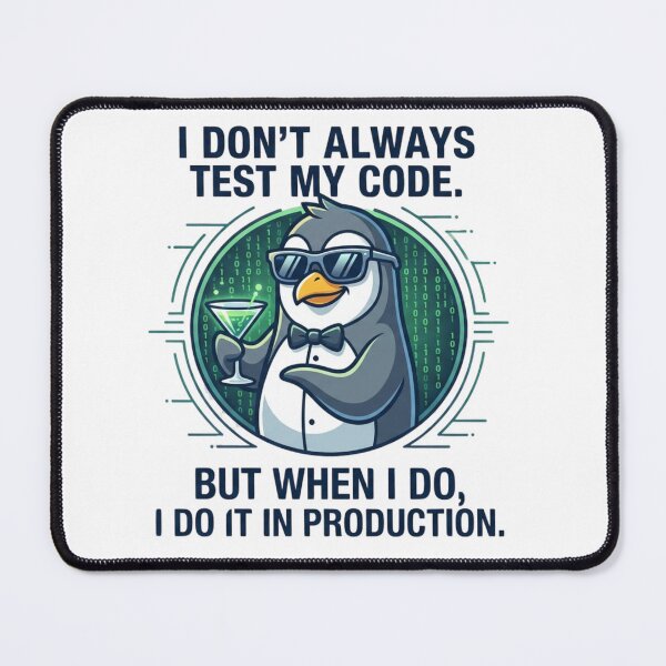 Item preview, Test in Production Penguin - Funny Coding Meme designed and sold by Rohit Naik.