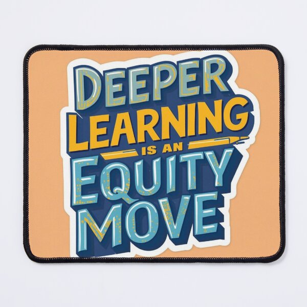 Item preview, Deeper Learning Is An Equity Move designed and sold by drscottmcleod.