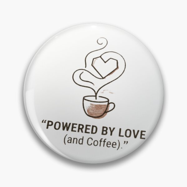 Item preview, Powered by Love (and Coffee) designed and sold by ViralVisionsCreating .
