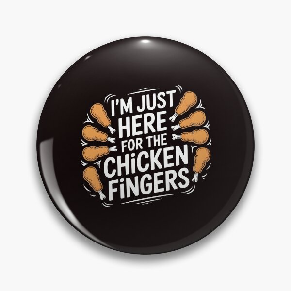 Item preview, I'm Just Here For The Chicken Fingers – Chicken Snack Lover Funny Food designed and sold by Redgiant87x.