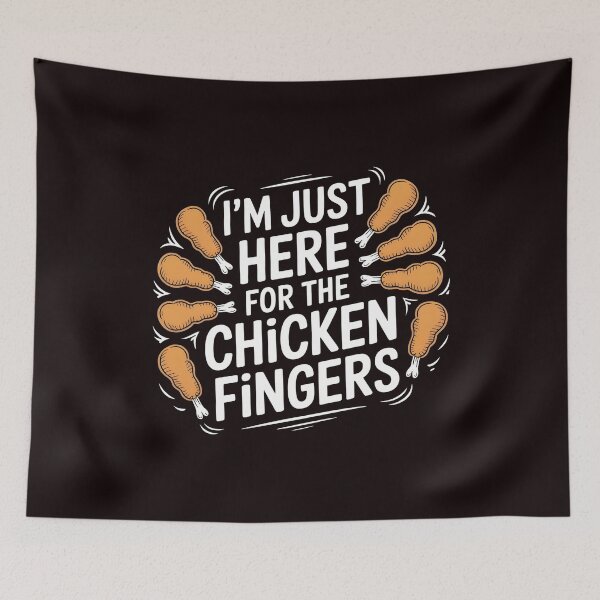 Item preview, I'm Just Here For The Chicken Fingers – Chicken Snack Lover Funny Food designed and sold by Redgiant87x.