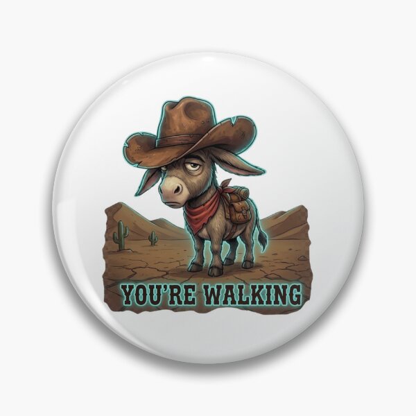 Item preview, You’re Walking – Funny Western Donkey Design, Cowboy Humor designed and sold by Anyshca.