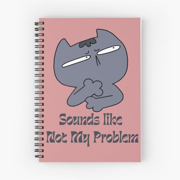 Item preview, Funny Meme Sounds like Not My Problem designed and sold by MarthaPlace.