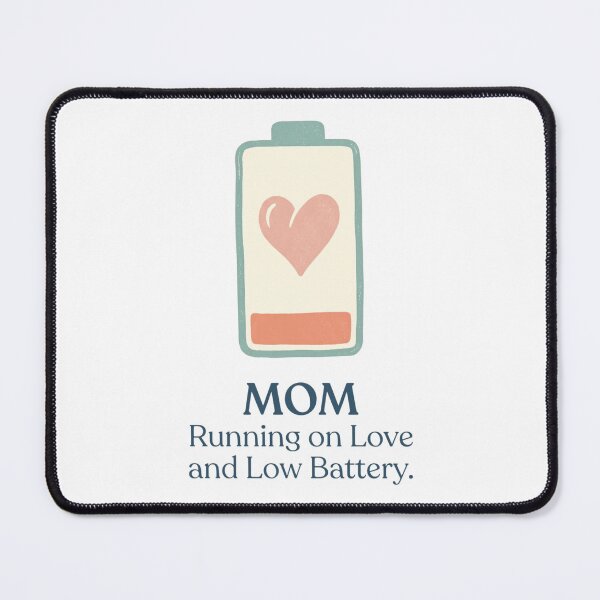 Item preview, MOM. Running on Love and Low Battery designed and sold by ViralVisionsCreating .