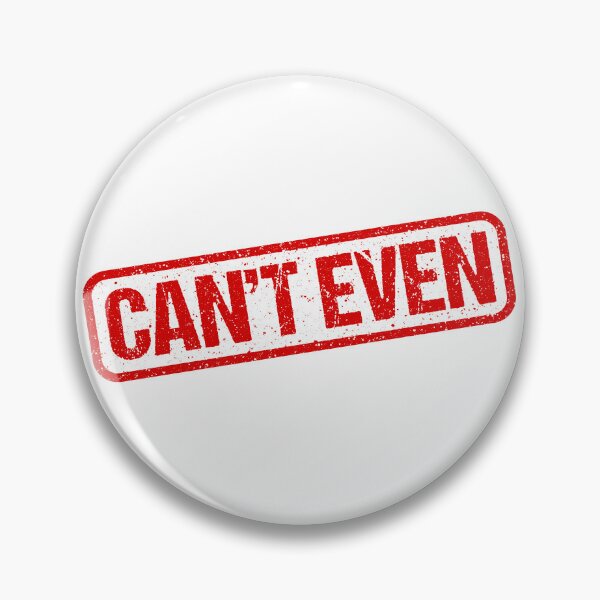Item preview, Can't Even, Red Stamp Outline designed and sold by Memes N Lore .