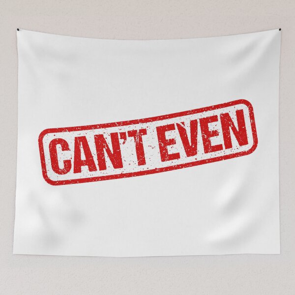 Item preview, Can't Even, Red Stamp Outline designed and sold by Memes N Lore .