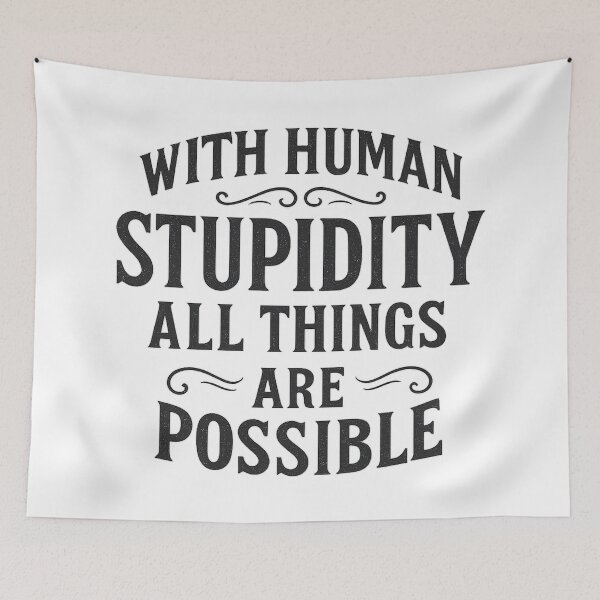 Item preview, With Human Stupidity All Things Are Possible  designed and sold by introVETed.