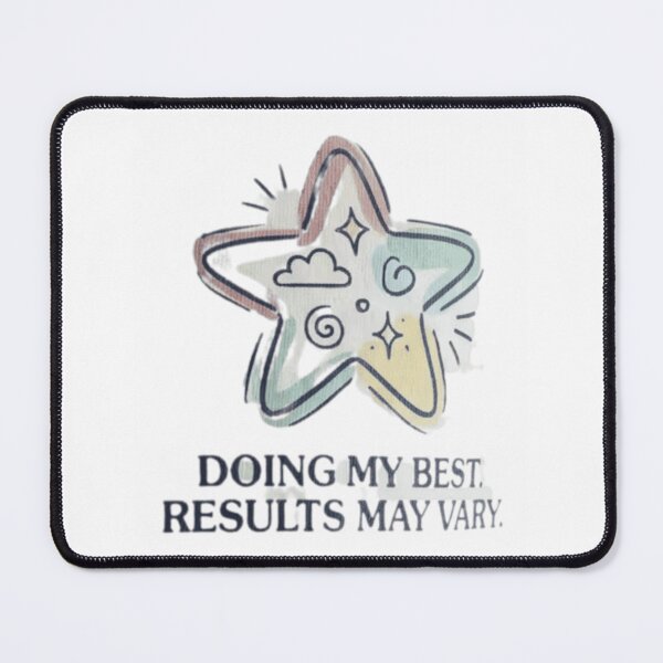 Item preview, Doing My Best. Results May Vary designed and sold by ViralVisionsCreating .