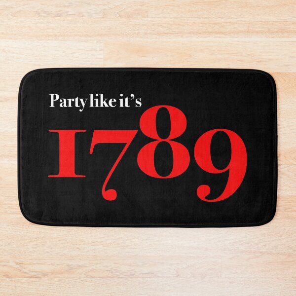 Item preview, Party like it's 1789 designed and sold by Thelittlelord.