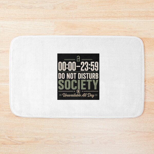 Item preview, Do Not Disturb Society Unavailable All Day designed and sold by Kupeliemre.