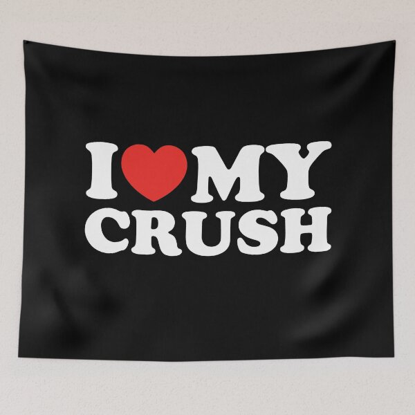 Item preview, I Love My Crush designed and sold by shitpostee.