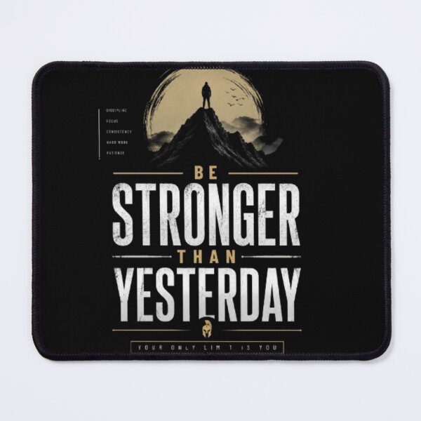 Item preview, Be Stronger Than Yesterday | Discipline Motivation Quote | Gym & Mindset T-Shirt Design designed and sold by karim2556.