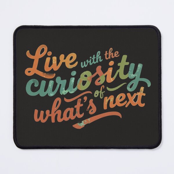 Item preview, Live with the curiosity of what's next designed and sold by TheInkyLine.